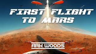 "First Flight to Mars" - Ark Woods