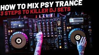 How to Mix Psy Trance - 3 DJ Tips to Create Killer Sets!