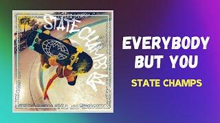 State Champs - Everybody but You (Lyrics) feat. Ben Barlow