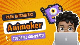 PARA INICIANTES: Tutorial Completo ANIMAKER 2021