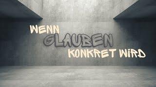 Wenn Glauben konkret wird | Dieter Keucher