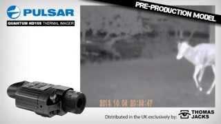 Exclusive footage: Pre-production Pulsar Quantum HD19S Thermal Imager