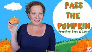 Preschool Pumpkin Song | Pass The Pumpkin | Fall Song & Game for Kids