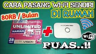 Cara Pasang WI-FI Sendiri Di Rumah Unlimited Murah 80Rb/Bulan - Cukup Untuk 1 Keluarga..!!