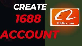 FASTEST WAY TO CREATE 1688 ACCOUNT