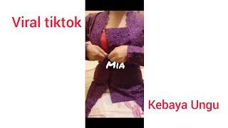 VIRAL TIKTOK KEBAYA UNGU INII !!