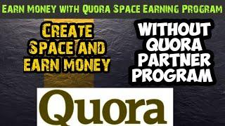 Quora Space Earning Program 2020