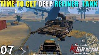 [DAY07] TIME FOR DEEP REFINER FROM THIS TANK|| EP07 || LAST DAY RULES SURVIVAL HINDI GAMEPLAY