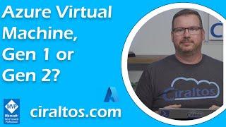 Azure Virtual Machine, Gen 1 or Gen 2?