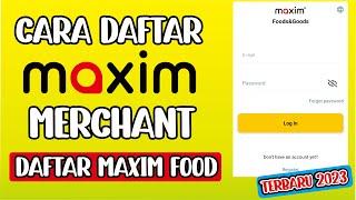 CARA DAFTAR MAXIM FOOD MERCHANT 2023 | TERBARU 2023