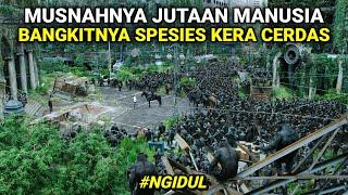 DIMULAINYA PERADABAN BARU! KERA CERDAS VS MANUSIA | #NGIDUL FILM DAWN OF THE PLANET OF THE APES