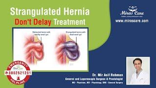 Strangulated Hernia - Don't Delay Treatment - Dr Mir Asif Rehman, DNB - General Surgery, Mirascare