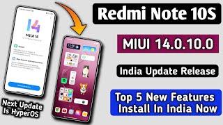 Redmi Note 10S MIUI 14.0.10.0 India New Update Released,First Look & Top Features & Install in India