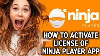 How to activate License of Ninja Player app