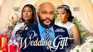 DE WEDDING GIFT - BLOSSOM CHUKWUJEKWU, ESTHER AUDU, SHAFFY BELLO, SHAGGY latest 2024 nigerian movies