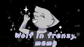 Wolf in frenzy|meme|