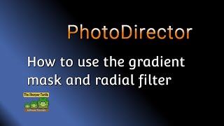 How to use the Gradient Mask and Radial Filter