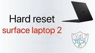 how to reset surface laptop 2 | DT DailyTech