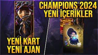 YENİ AJAN İÇİN KART! YENİ ETKİNLİK BİLETİ ve CHAMPIONS 2024 DROPLARI! (VALORANT Yeni İçerikler)