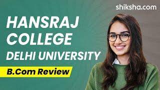 Hansraj Delhi University BCom Review | Fees, Admission, Placements, Cutoff