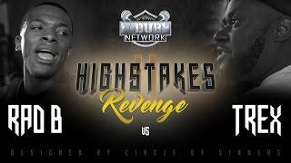 T REX VS RAD B UDUBB HIGHSTAKES 2 REVENGE