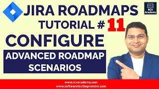 Jira Roadmaps Tutorial #11 - Configure Advanced Roadmap Scenarios