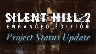 Silent Hill 2: Enhanced Edition (PC) - Project Status Update