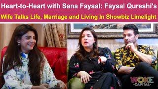 Heart-to-Heart with Sana: Faysal Qureshi's Wife Talks Life, Marriage & Living In Showbiz Limelight