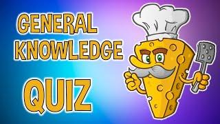 General Knowledge Quiz ... and that's the Cheese! | Fun Fact Trivia