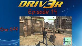 A One Off Episode - DRIV3R - Episode 19