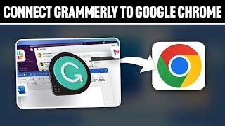 How To Connect Grammarly To Google Chrome 2024! (Full Tutorial)