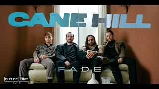 Cane Hill - Fade (Official Music Video)