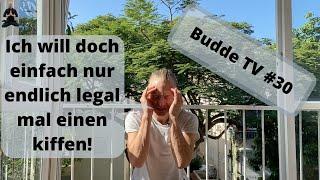 Marihuana - Legalize it! - Budde TV #30