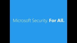 Microsoft Security. For All.