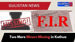 Breaking News: Two Minors Reported Missing in Kathua - Police Investigation Underway