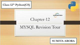 Chapter-12 || MYSQL Revision Tour  (In Hindi) || Class 12th Python (CS) || Sumita Arora