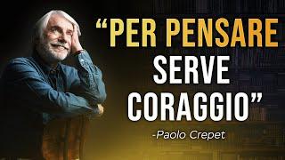 Paolo Crepet:"Per pensare ci vuole coraggio." #motivazione #crescitapersonale #motivazionale