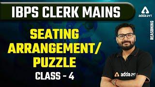 IBPS Clerk Mains | Reasoning | SEATING ARRANGEMENT / PUZZLE CLASS 4