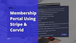 Build A Paid Membership Portal On Wix Using Stripe & Corvid