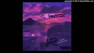 Summer breeze  prod by Darealghostbeatz