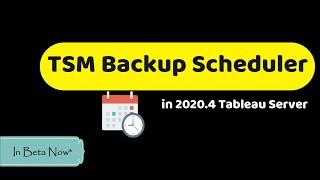 Schedule Tableau Server backups using TSM Backup Scheduler | Tableau Server 2020.4