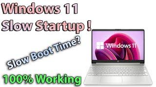 How to Fix Windows 11 Slow Startup 2023 || New Method