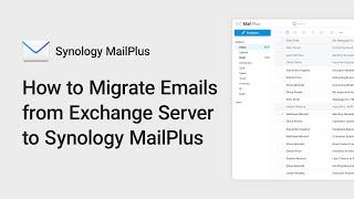 How to Migrate Emails from Exchange Server to Synology MailPlus | Synology
