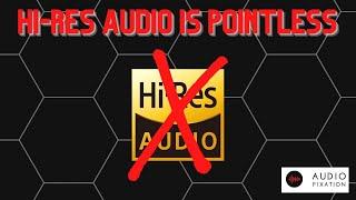 Hi-Res Audio: Don't waste your money!