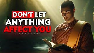 10 Buddhist Principles So That NOTHING Can AFFECT YOU