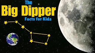 21 Facts About The Big Dipper (Facts for Kids)