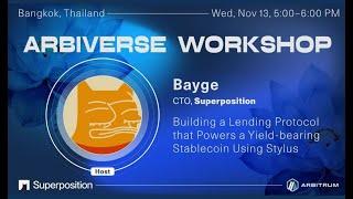 Building a Lending Protocol that Powers a Yield-bearing Stablecoin w Stylus with Bayge Superposition