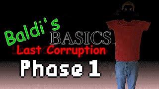 Baldi's Basics: Last Corruption - Phase 1