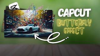 CapCut Tutorial | Create a Stunning Car Butterfly Effect Editing Like AE