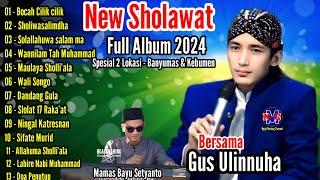 Sholawat full Album 1 Jam || USTADZ ULINNUHA - Exclusive Di Kemranjen Banyumas & kebumen